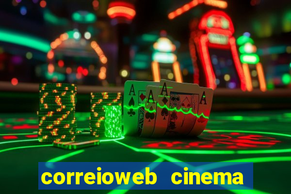 correioweb cinema todos os filmes